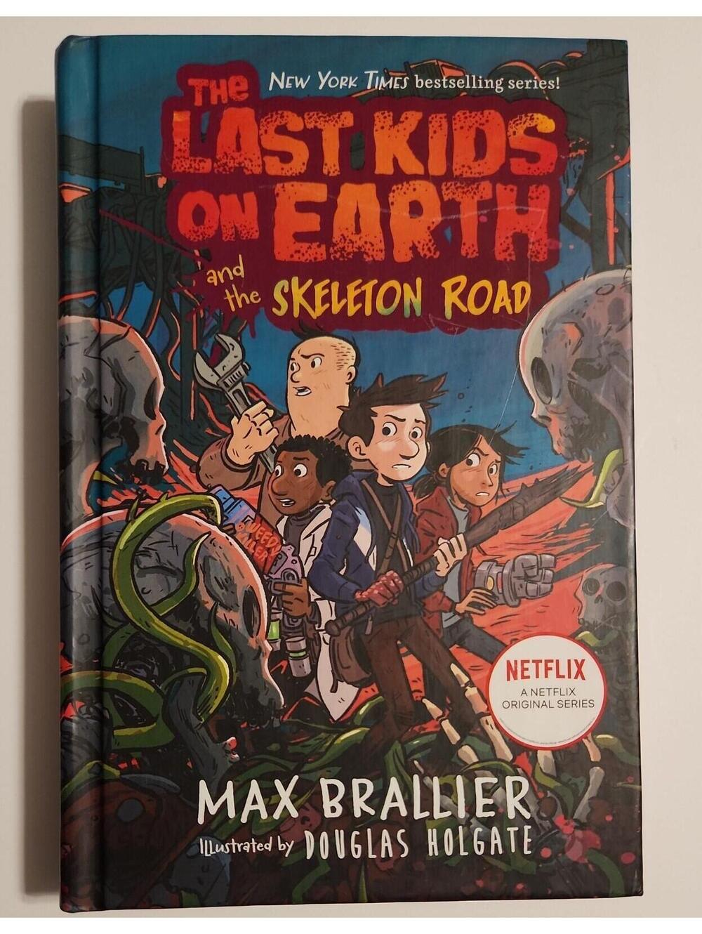 The Last Kids on Earth and the Skeleton Road by Max Brallier Hardcover Book